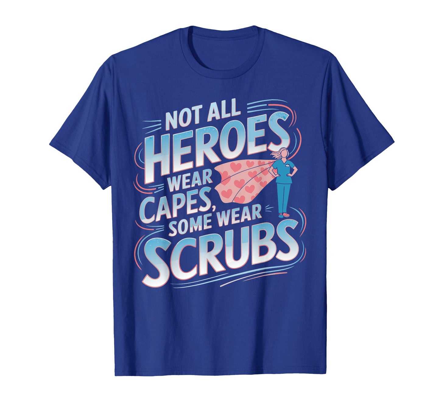 Nurse Heroes Nurse Day Appreciation Nurse T-Shirt