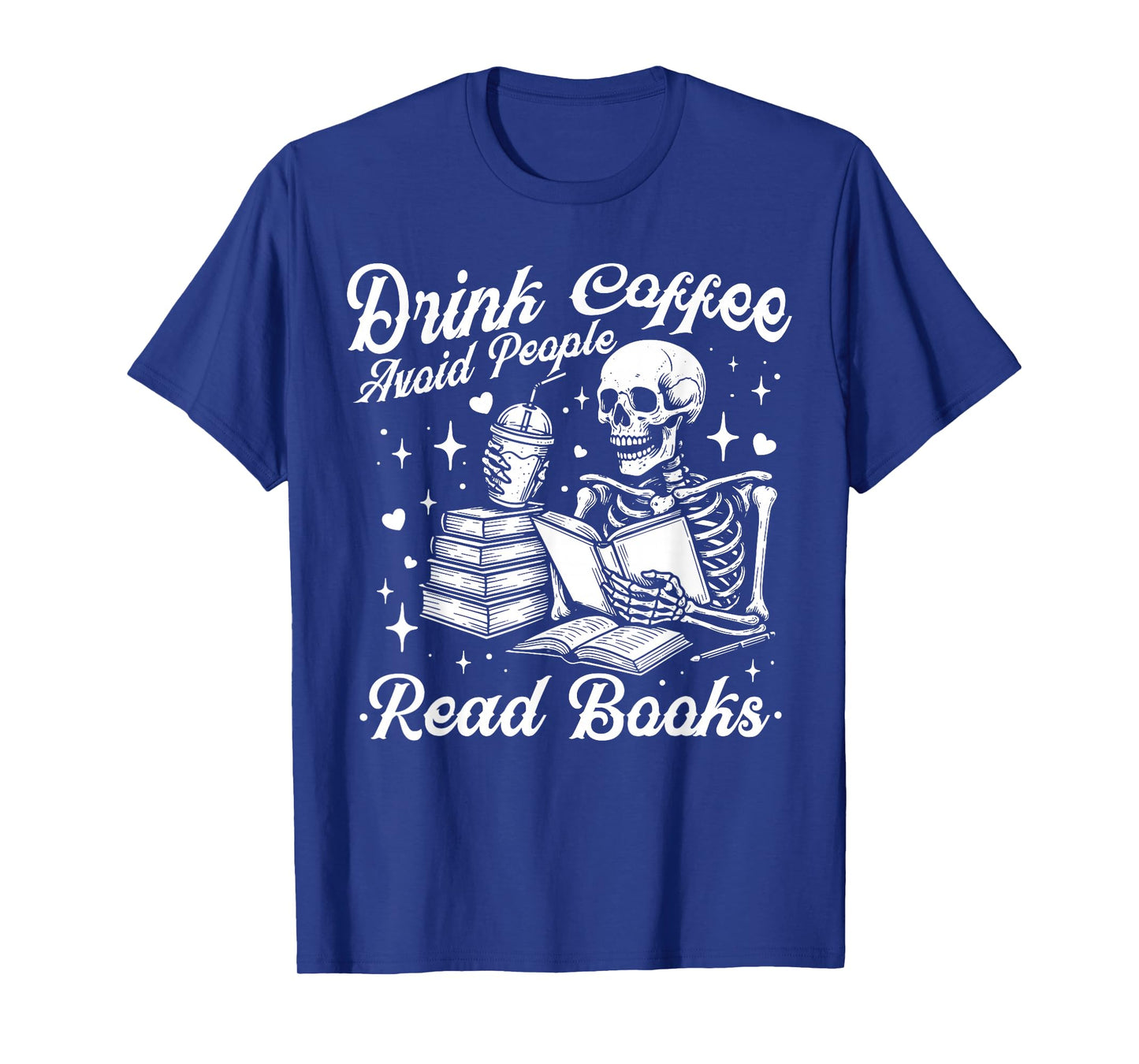 Drink Coffee Avoid People Read Books Halloween Skeleton T-Shirt
