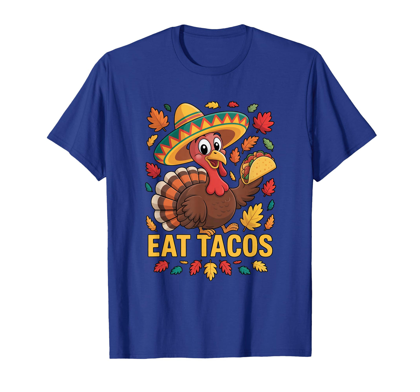 Funny Thanksgiving Joke Eat Tacos Turkey Sombrero T-Shirt