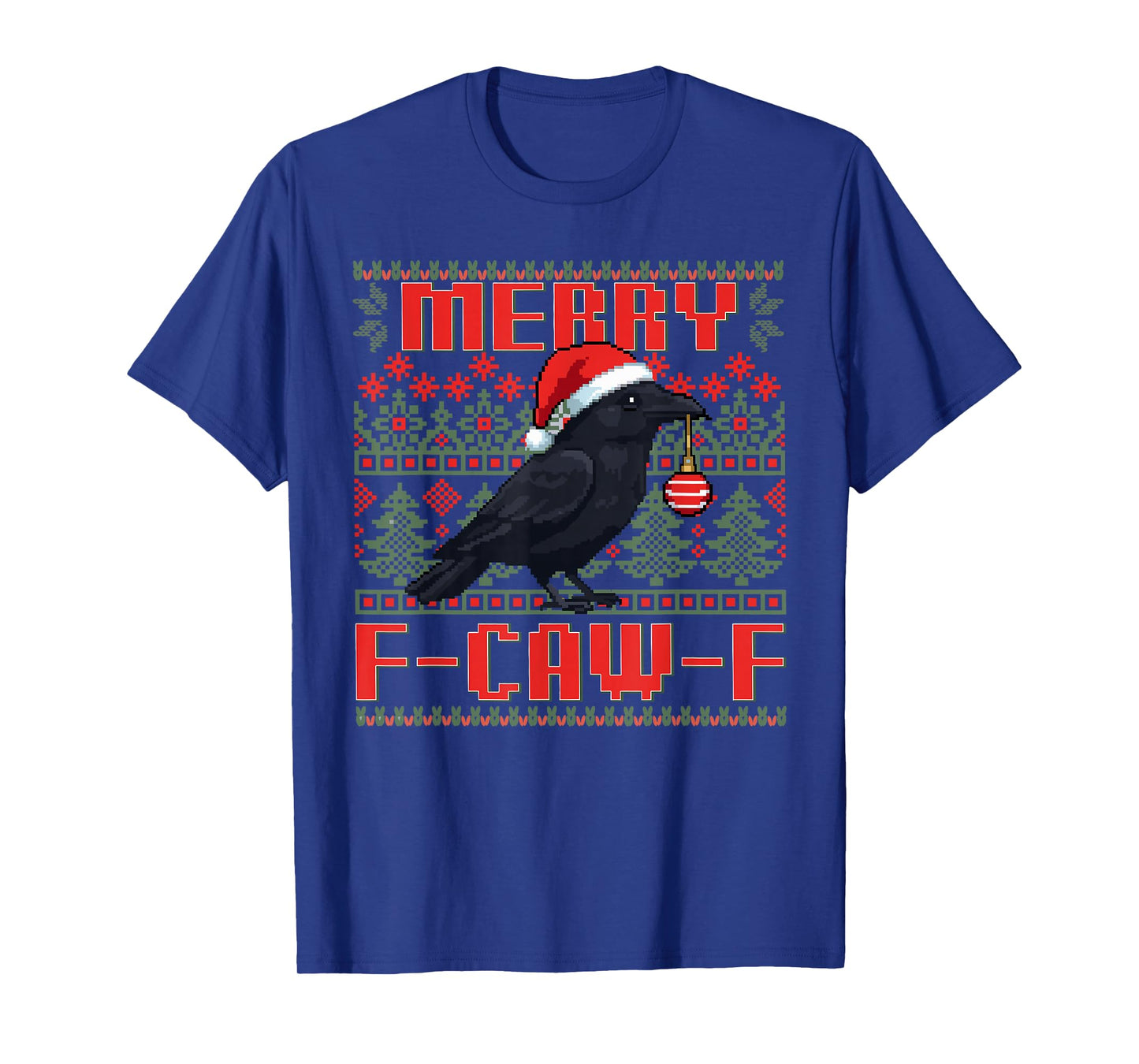 Christmas Humor F-Caw-F Funny FCAWF Black Crow Black Bird T-Shirt