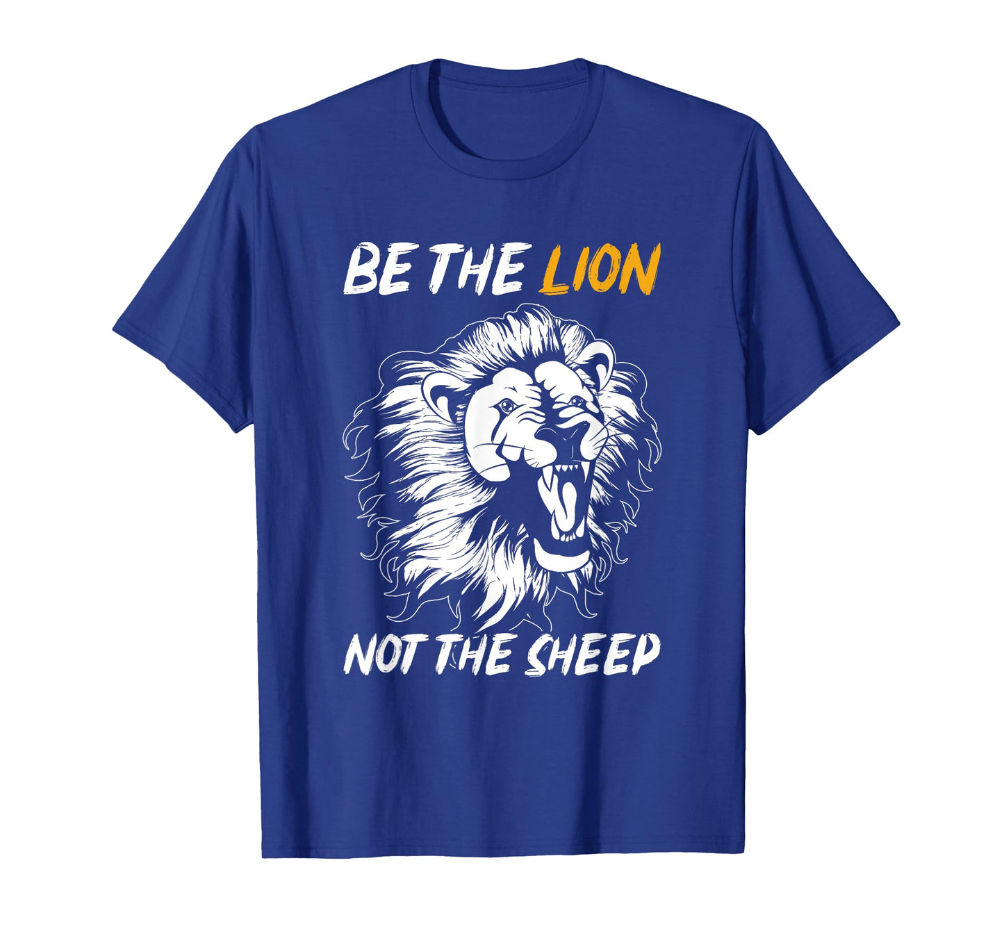 Be The Lion Not The Sheep Lion T-Shirt