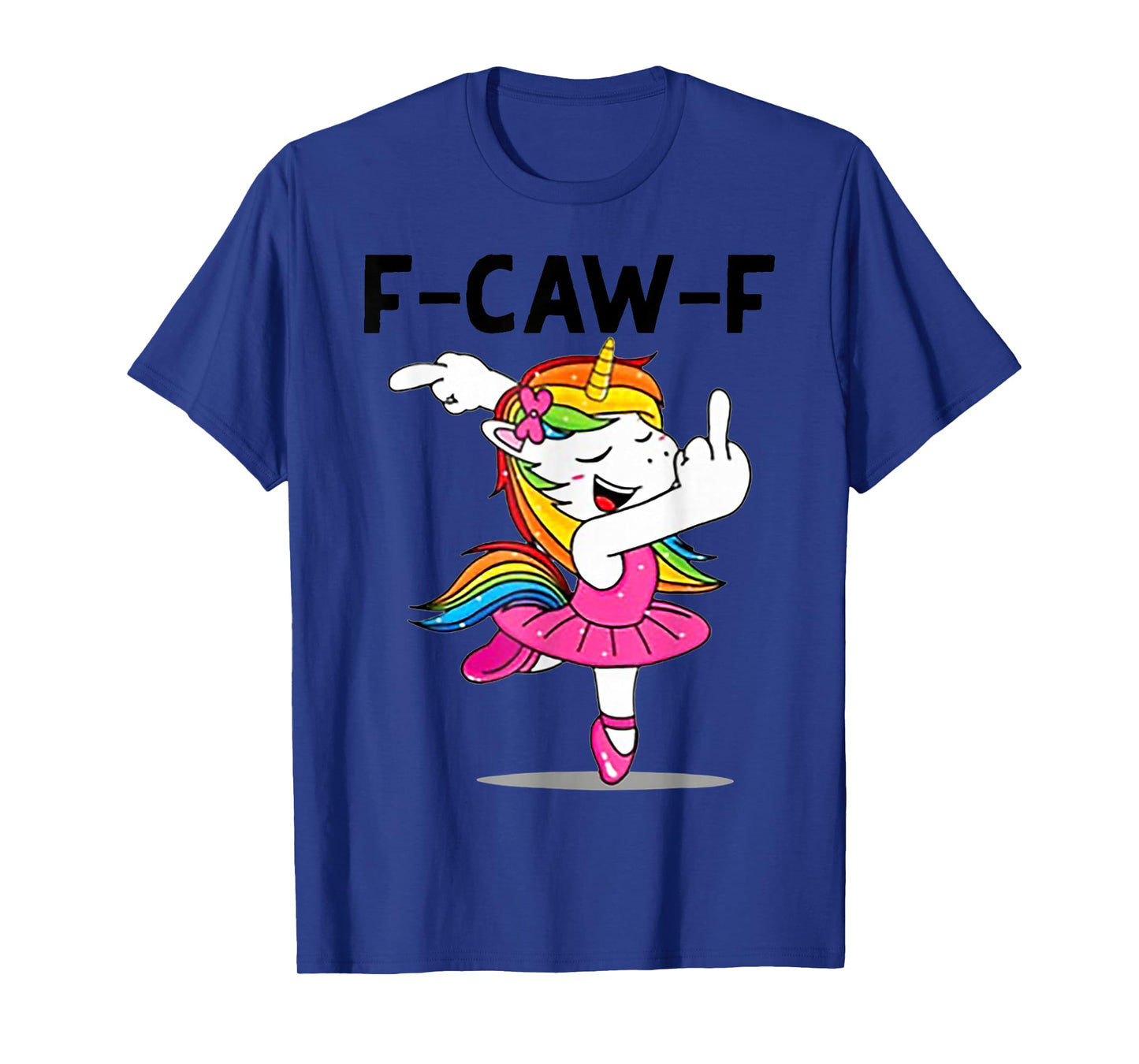 F-Caw-F Unicorn Dancing Funny F Caw F Unicorn Ballet Dance T-Shirt