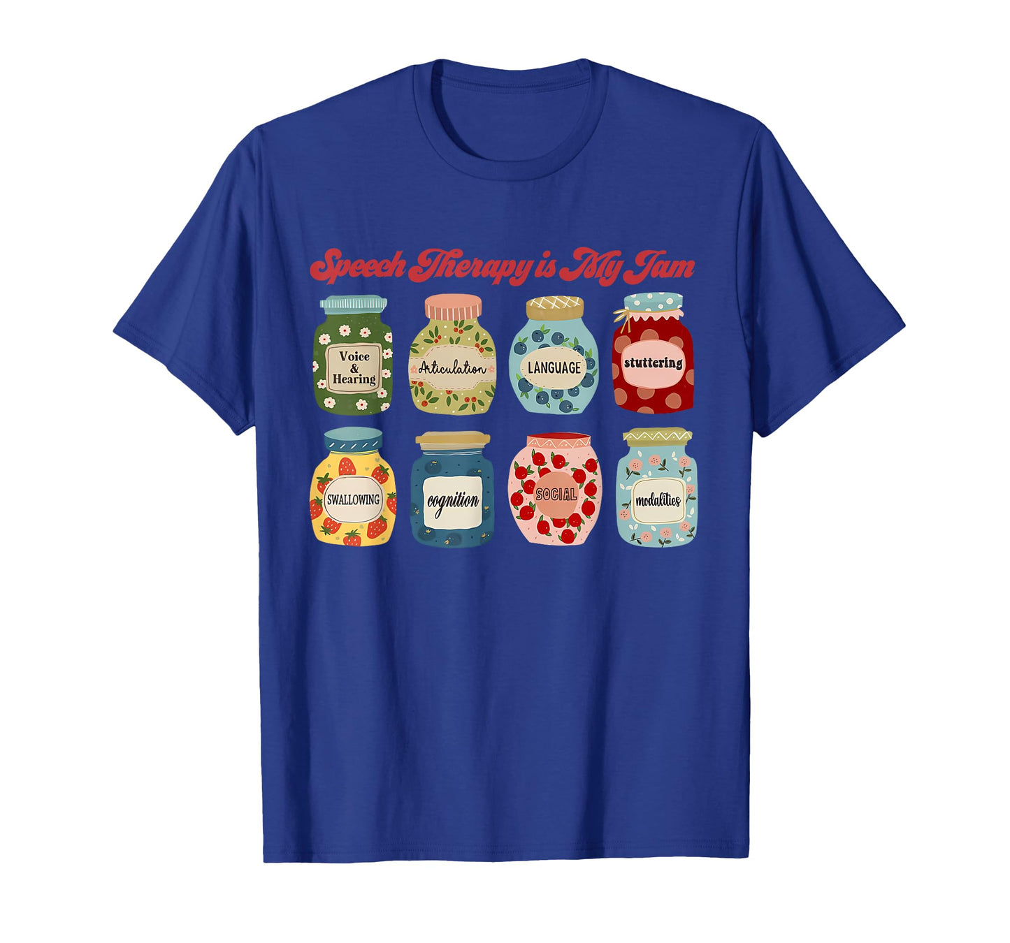 Speech Therapy Is My Jam Speech Language Pathologist SLP T-Shirt