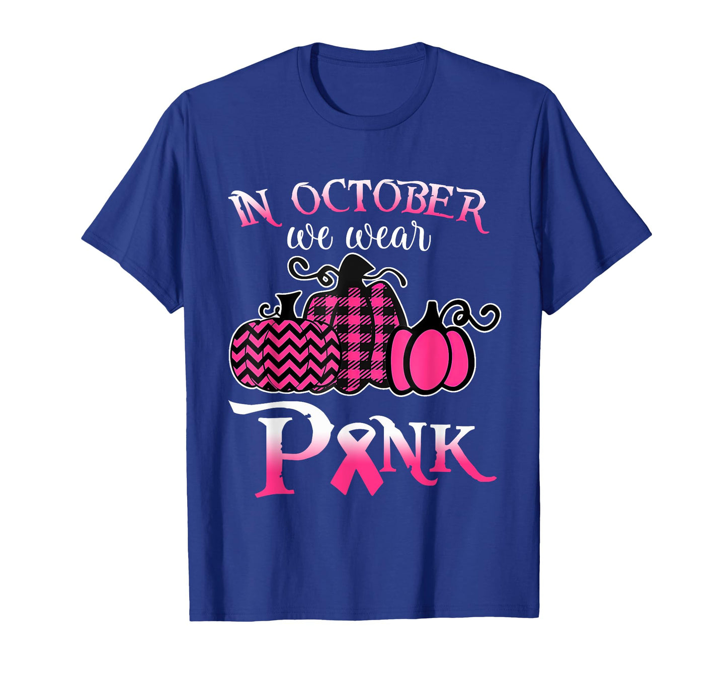 Breast Cancer In October We Wear Pink Pumpkin For Mom T-Shirt