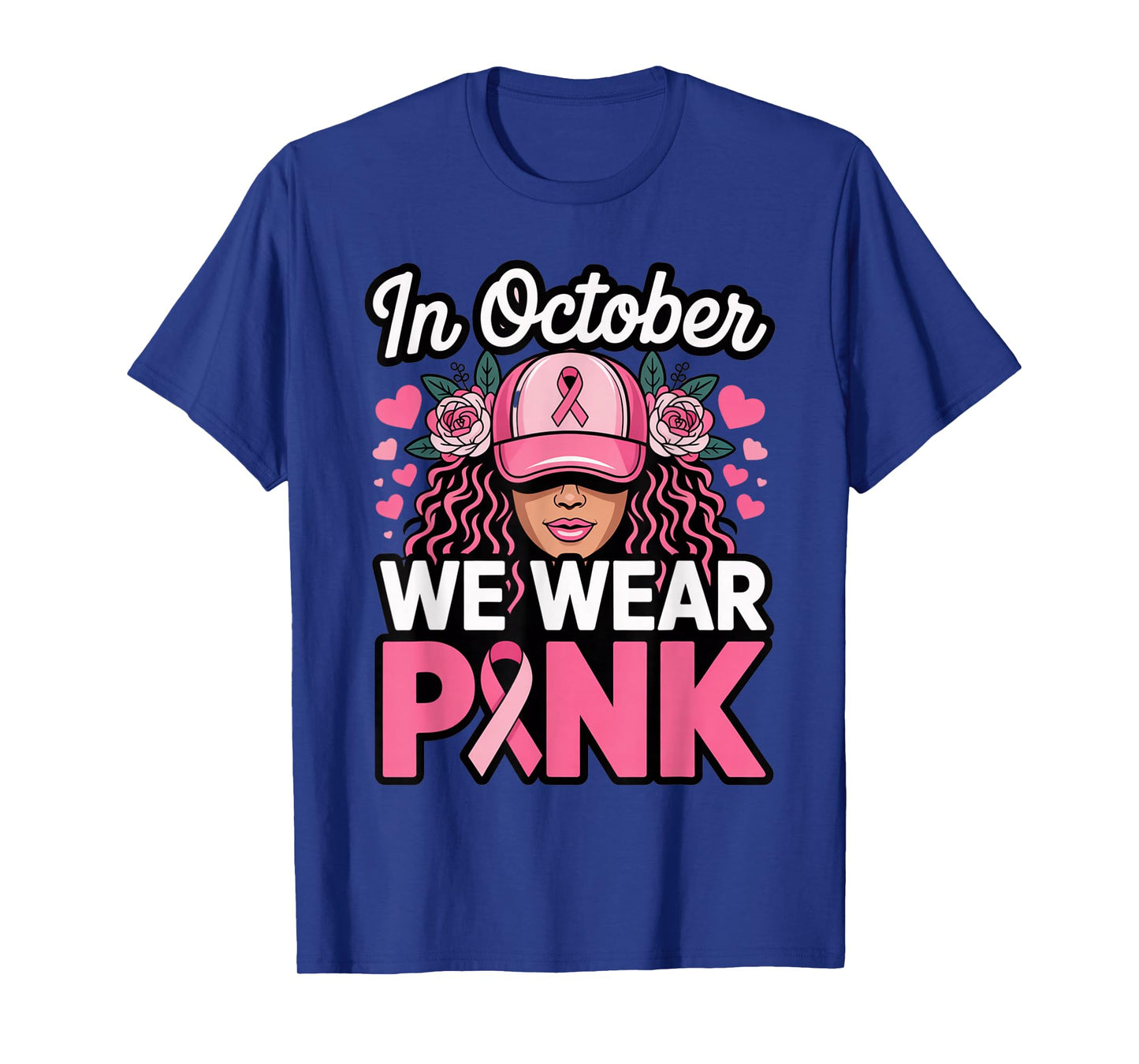 in October We Wear Pink Breast Cancer Awareness T-Shirt