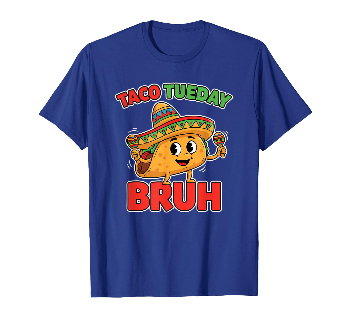 Taco Tuesday Fiesta Bruh Funny Mexican Cinco De Mayo Humor T-Shirt