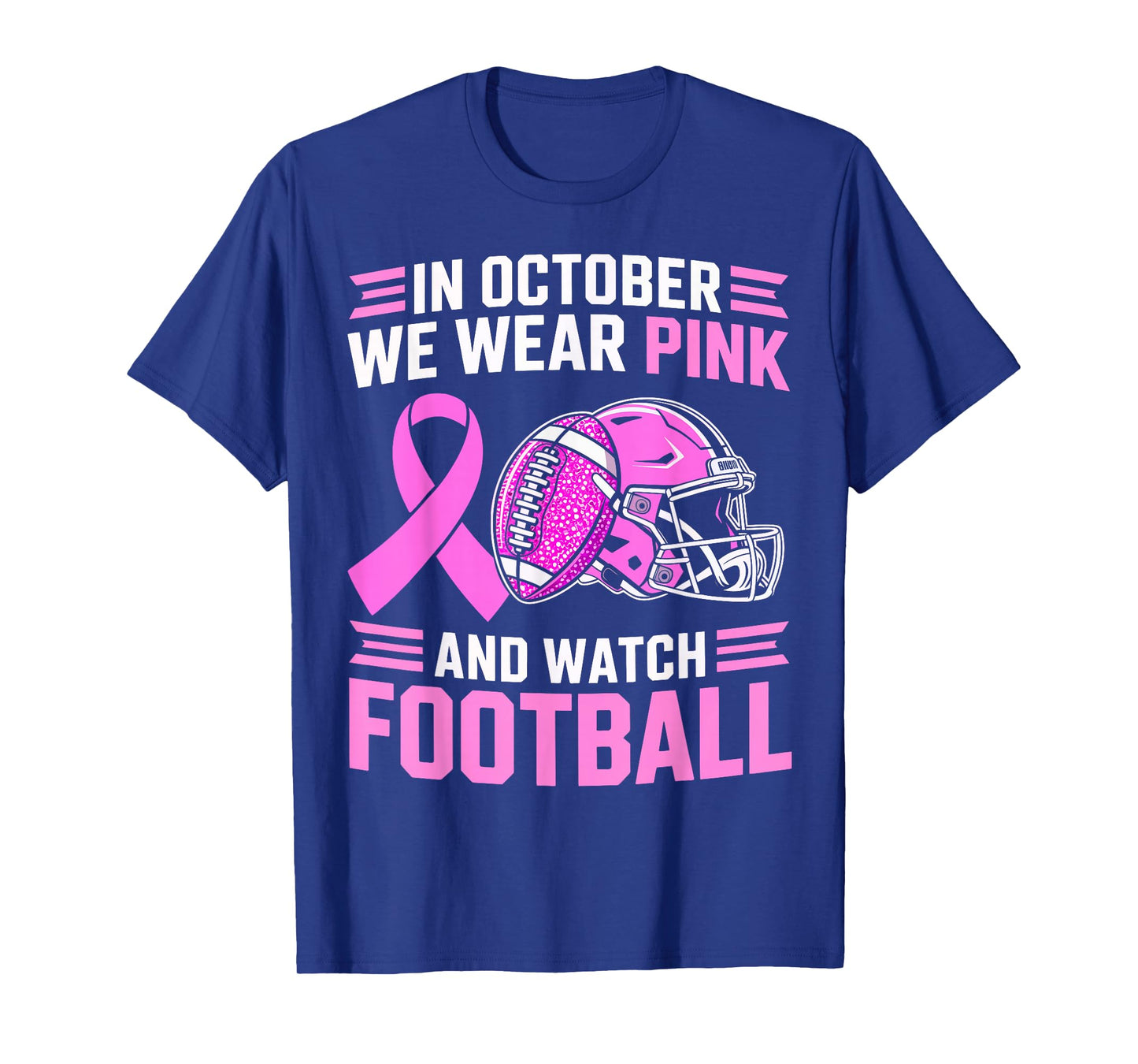 in October We Wear Pink Football Breast Cancer Awareness T-Shirt