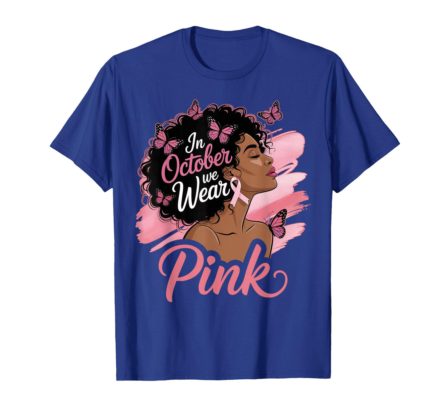 in October We Wear Pink Breast Cancer Awareness Black Women T-Shirt
