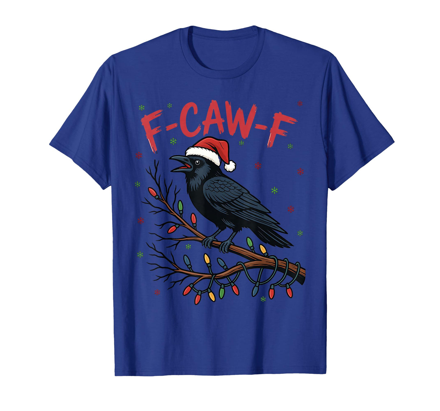 F-Caw-F Crow Raven Funny Christmas Winter Holiday T-Shirt