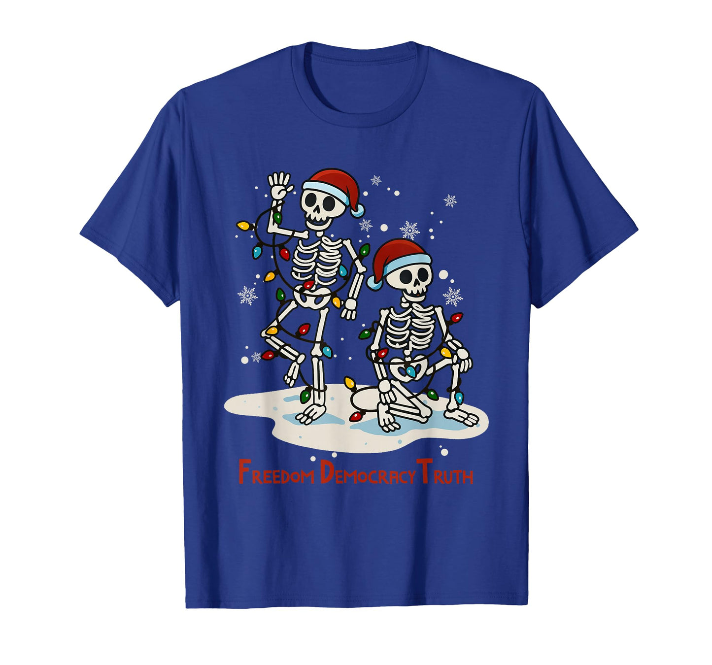 Freedom Democracy Truth Skeleton Dancing Christmas Lights T-Shirt