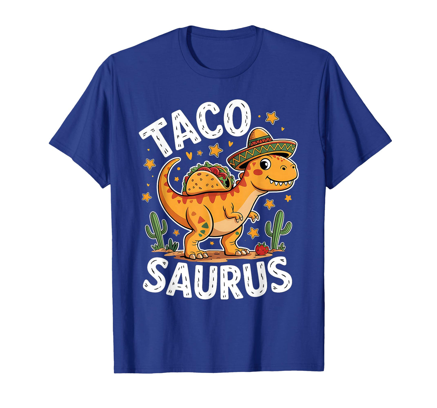 Tacosaurus Dinosaur Cinco De Mayo for Taco and Dino Fans T-Shirt