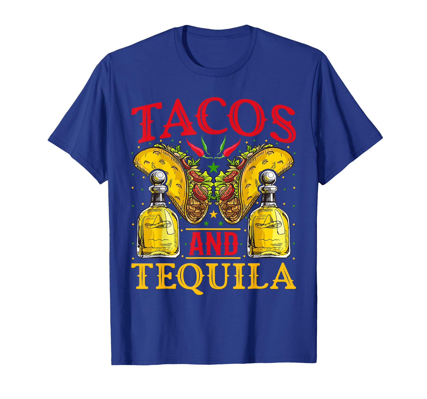 Tacos and Tequila - Cinco De Mayo Tacos and Tequila Lover T-Shirt