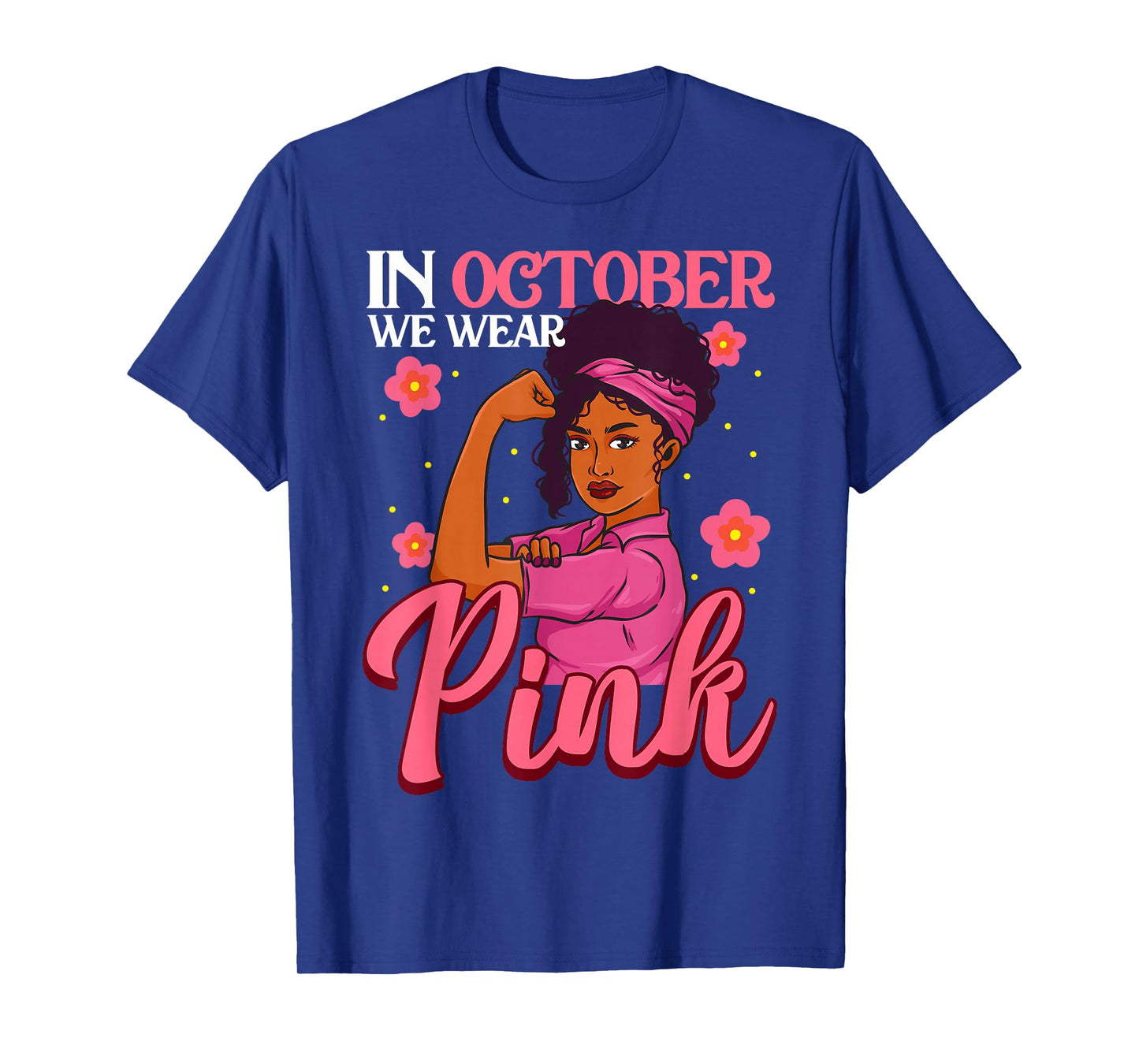 October We Wear Pink Black Woman Breast Cancer Awareness T-Shirt