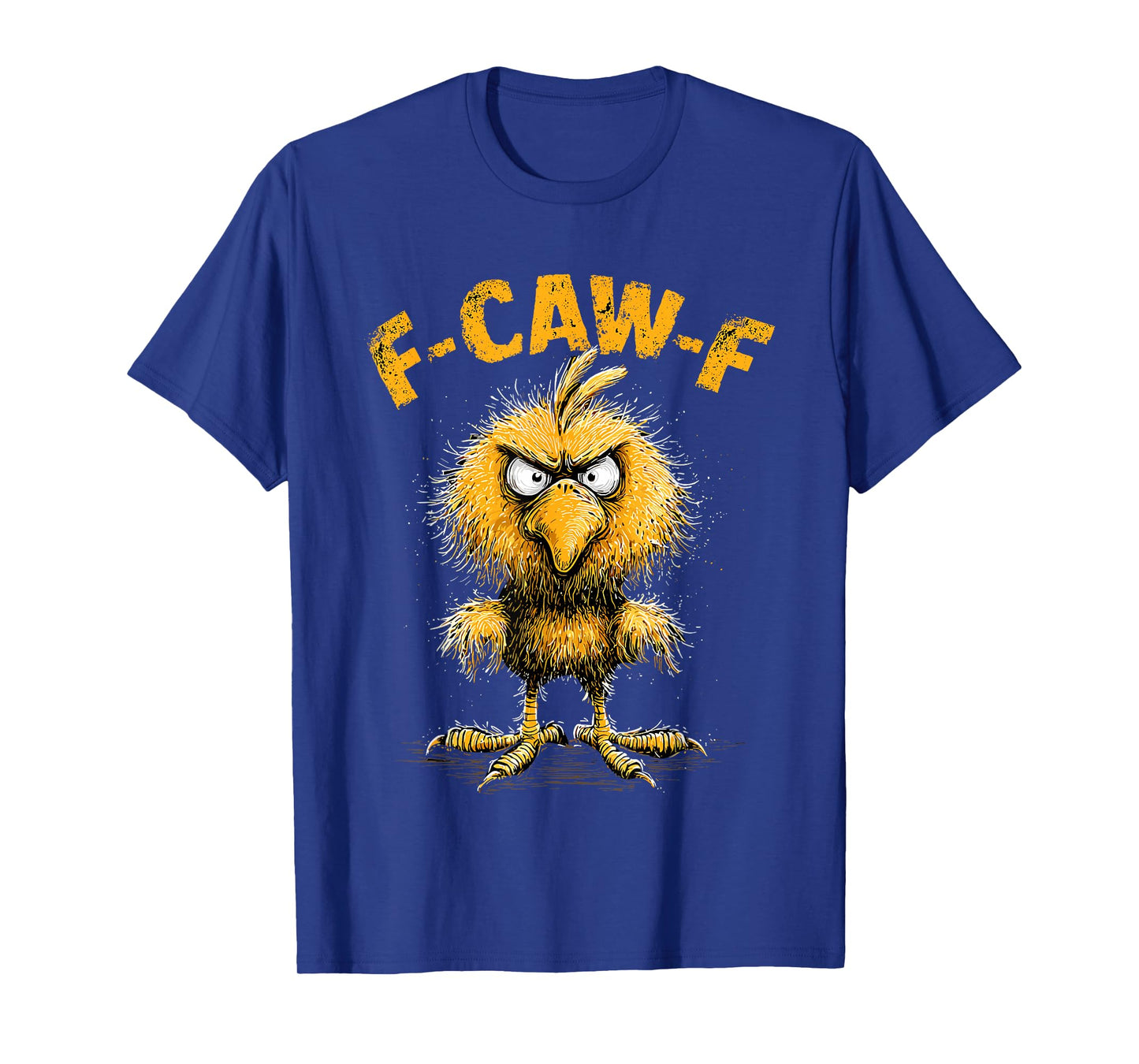 Funny Chicken Rooster Meme F-CAW-F Humor Quote Animal Lover T-Shirt