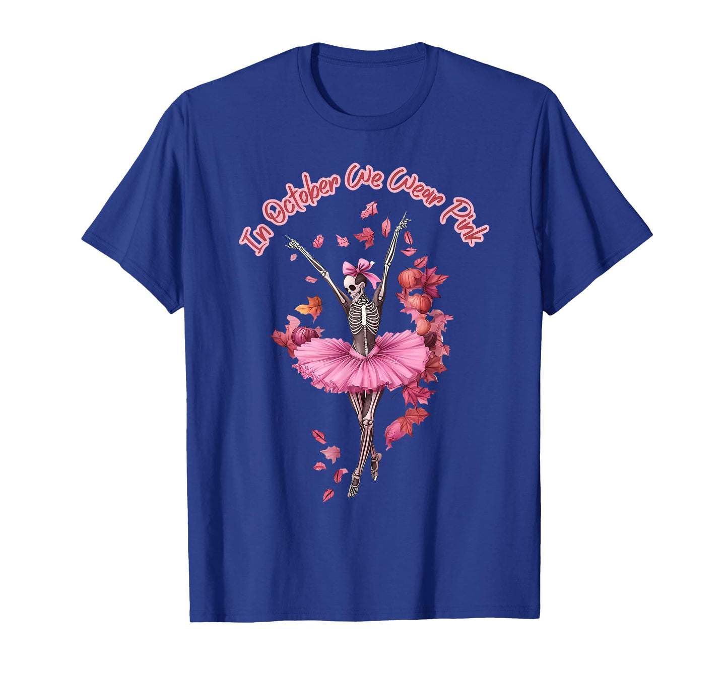 in October We Wear Pink Ballet Dancer Skeleton Halloween T-Shirt