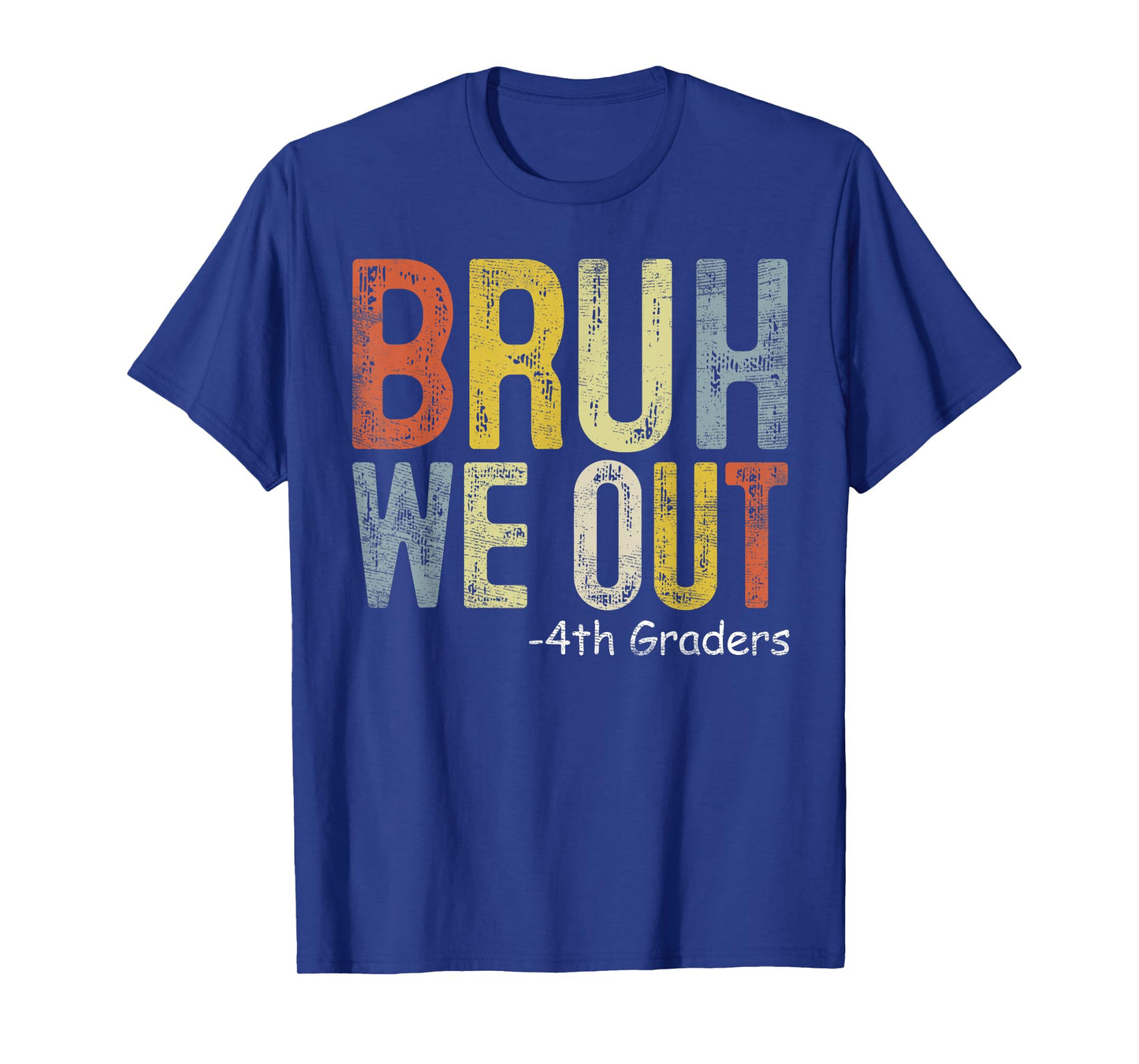 Bruh We Out 4th Graders Fourth Grade Graduation Class 2024 T-Shirt