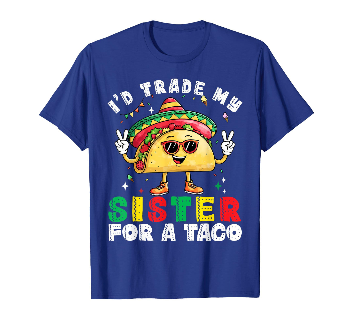 Kids Will Trade Sister For Tacos Toddler Boys Cinco De Mayo T-Shirt