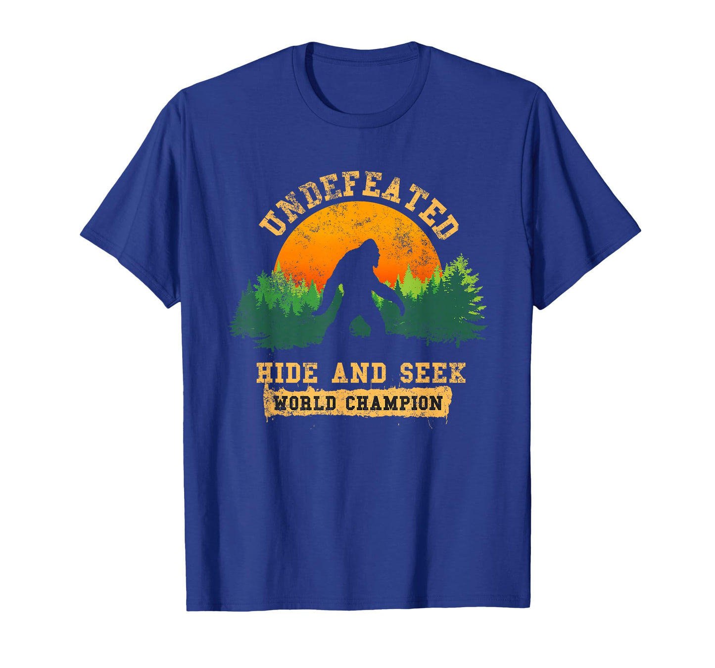 Hide And Seek World Champion T-shirt Bigfoot Is Real T-shirt T-Shirt