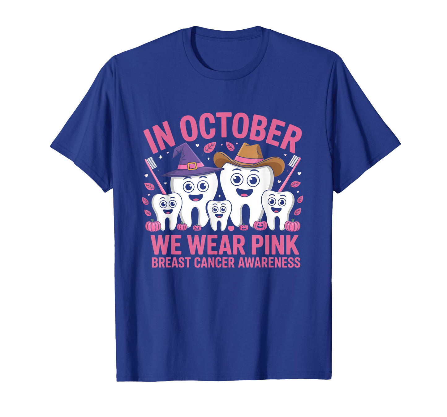 in October Tooth We Wear Pink Dental Breast Cancer Awareness T-Shirt