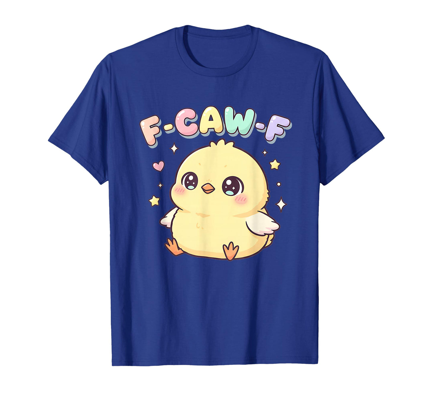 F-CAW-F Cute Baby Chick Funny Pastel Kawaii Sarcastic T-Shirt