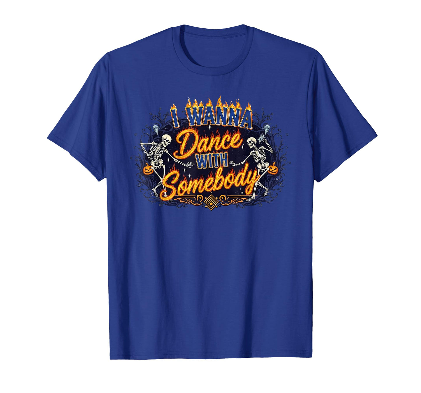 I Wanna Dance with Somebody Skeleton Funny Halloween T-Shirt