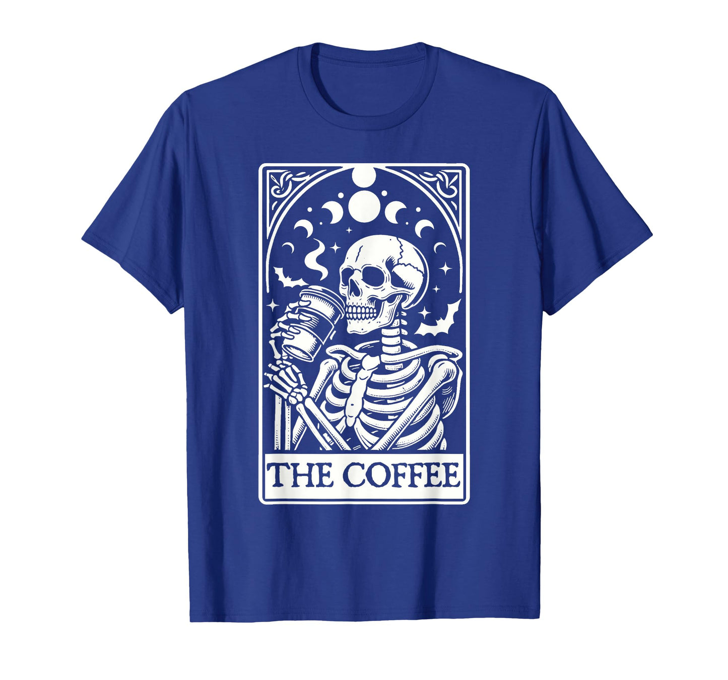 The Coffee Tarot Card Skull Coffee Skeleton With Caffeine T-Shirt