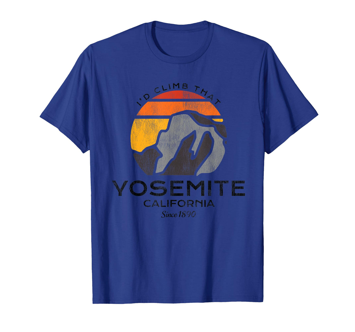 Yosemite National Park I'd Climb That Half Dome T-Shirt