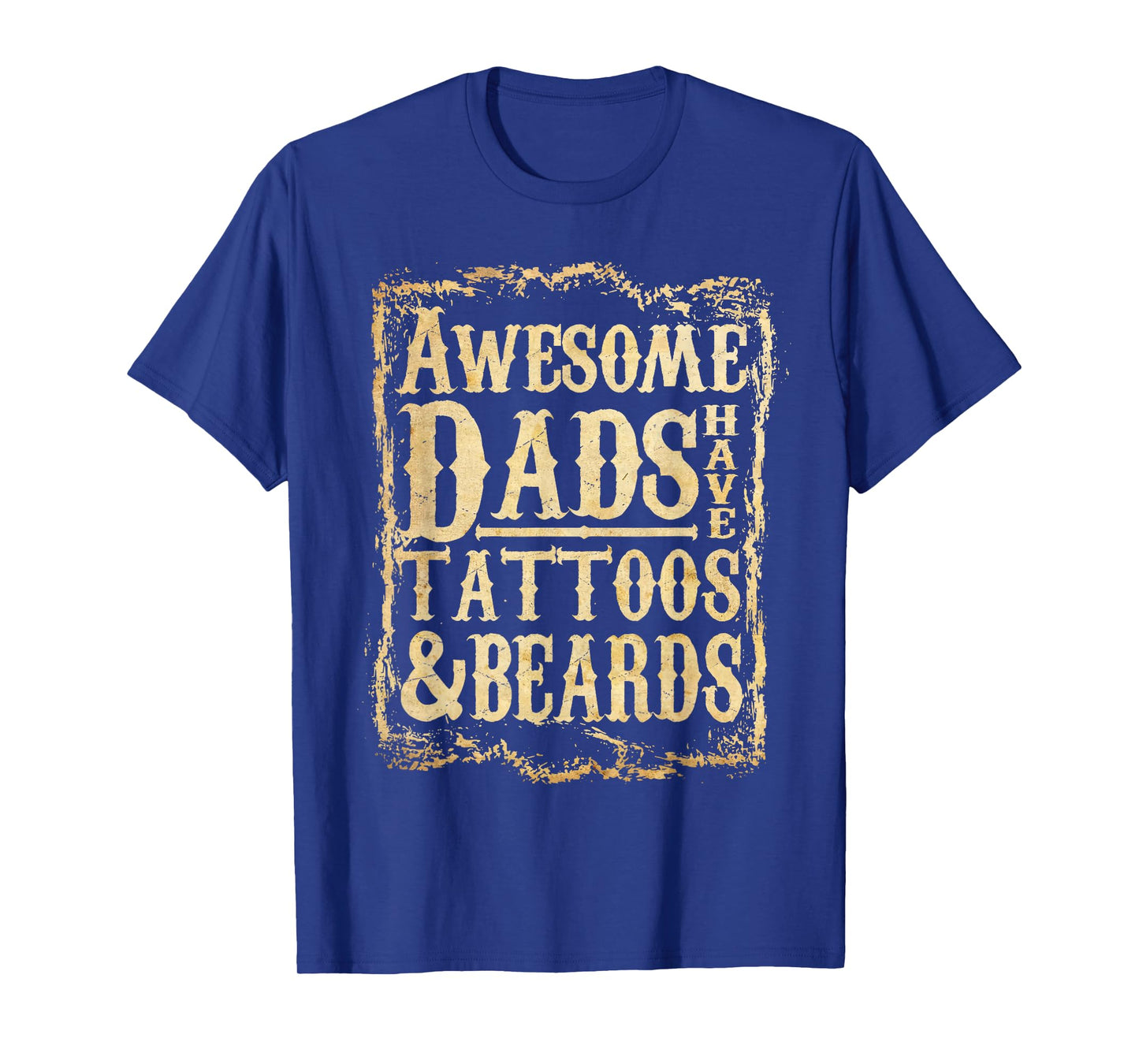 Vintage Awesome Dads Have Tattoos And Beards Fathers Day T-Shirt