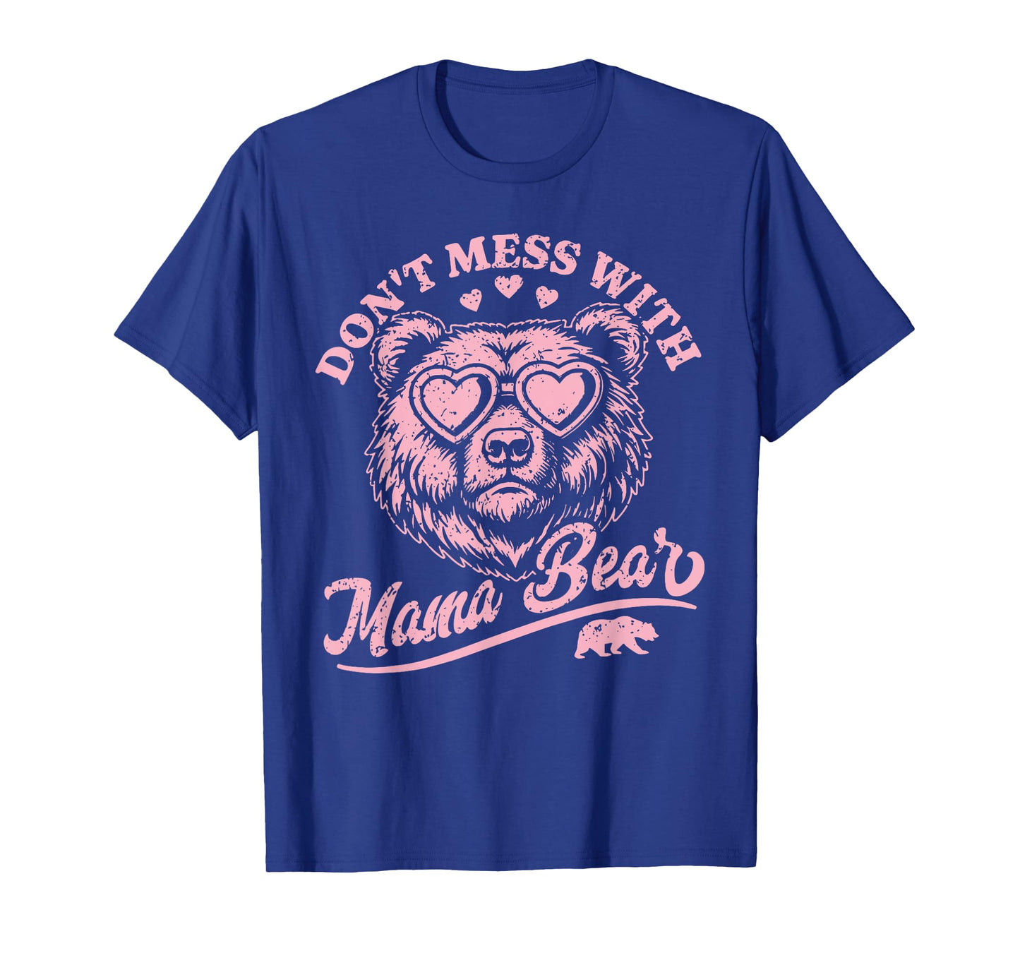 Don't Mess with Mama Bear Mother's Day Women T-Shirt
