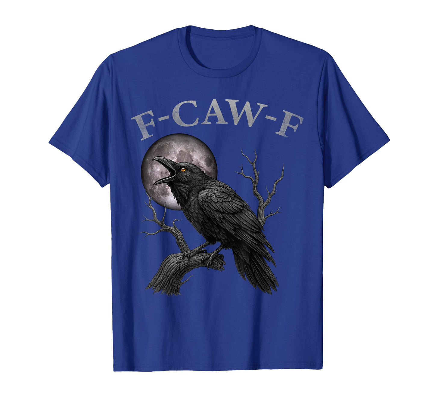 Black Crow, F-Caw-F Funny Black Bird Moon Gothic Funny Humor T-Shirt