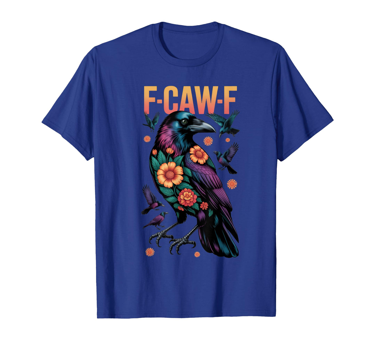F-Caw-f Crow T-Shirt