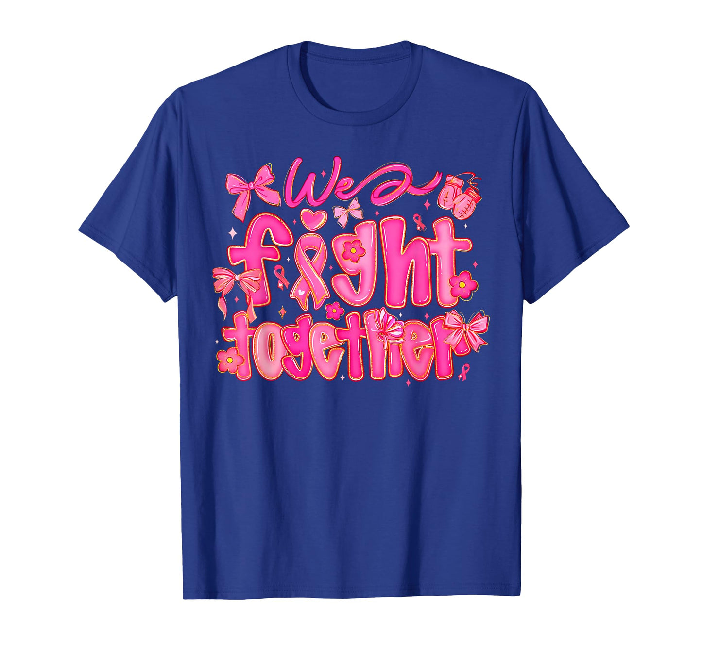 We Fight Together Breast Cancer Awareness Support Squad T-Shirt