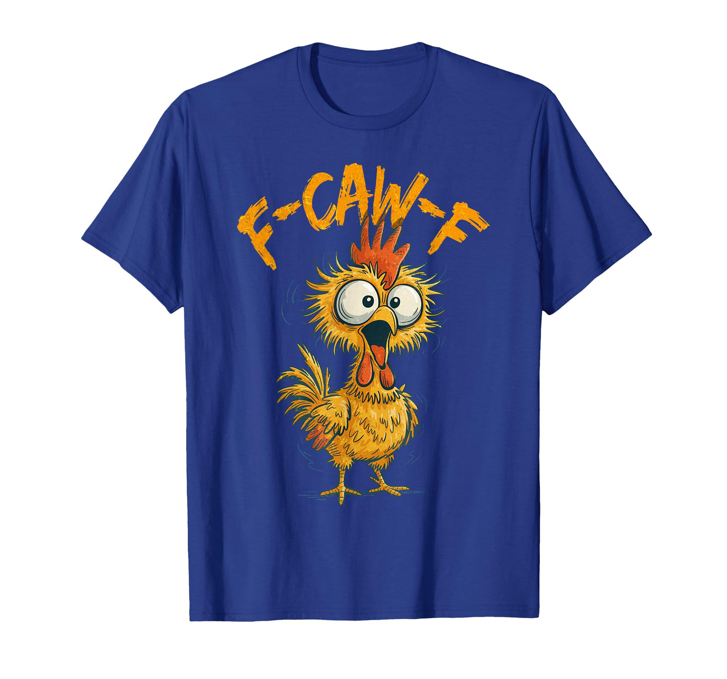 Funny F-Caw-F Chicken FCAWF Chicken T-Shirt