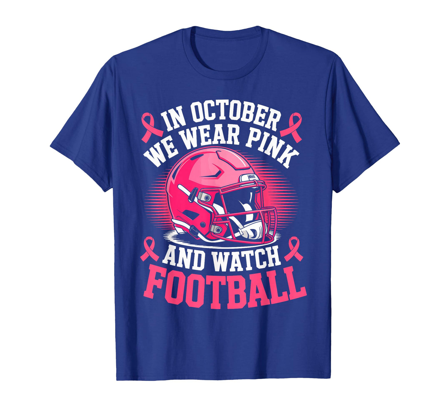 in October We Wear Pink Football Breast Cancer Awareness T-Shirt