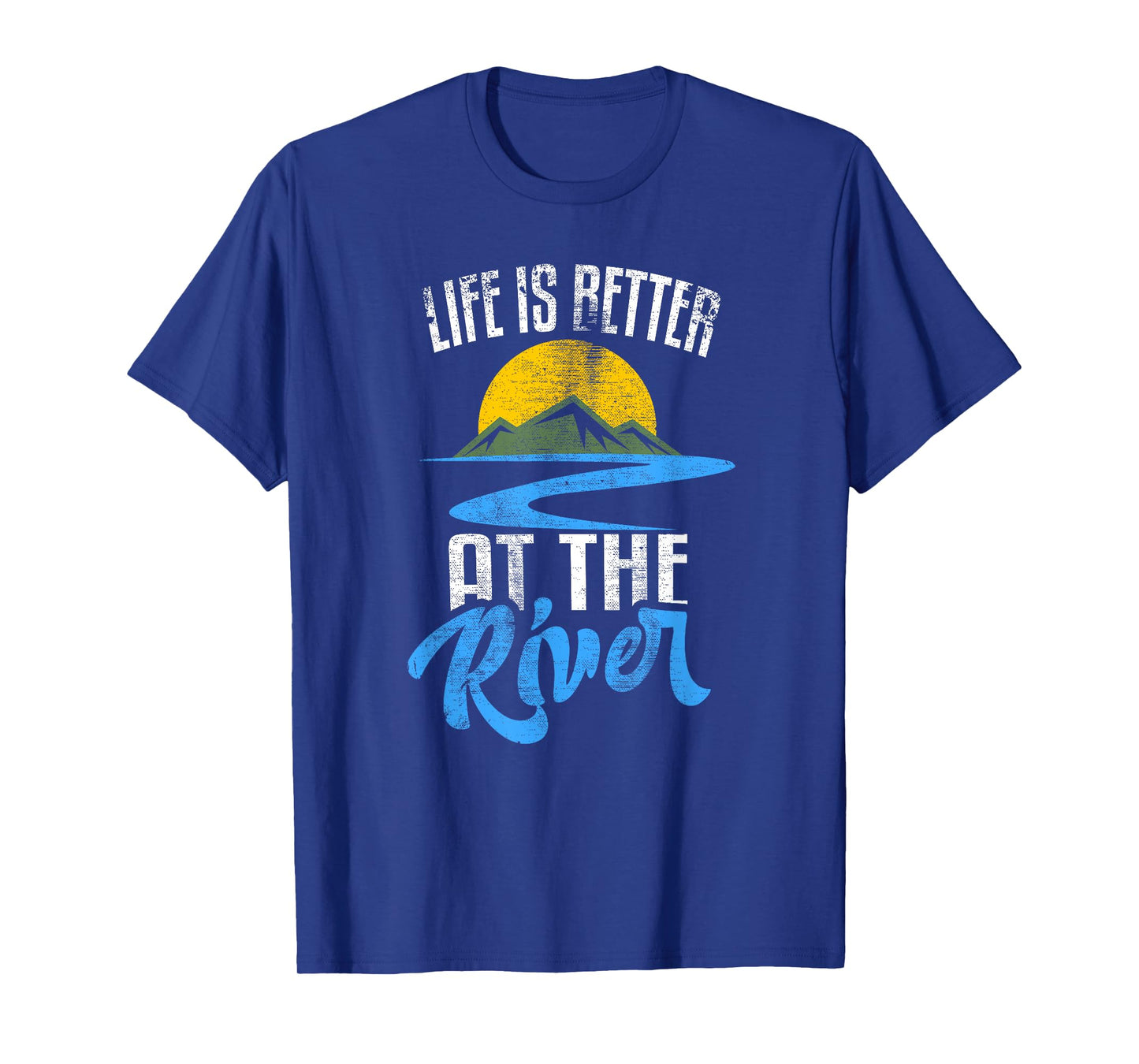 Life Is Better At The River Nature Lover Camping Gift T-Shirt
