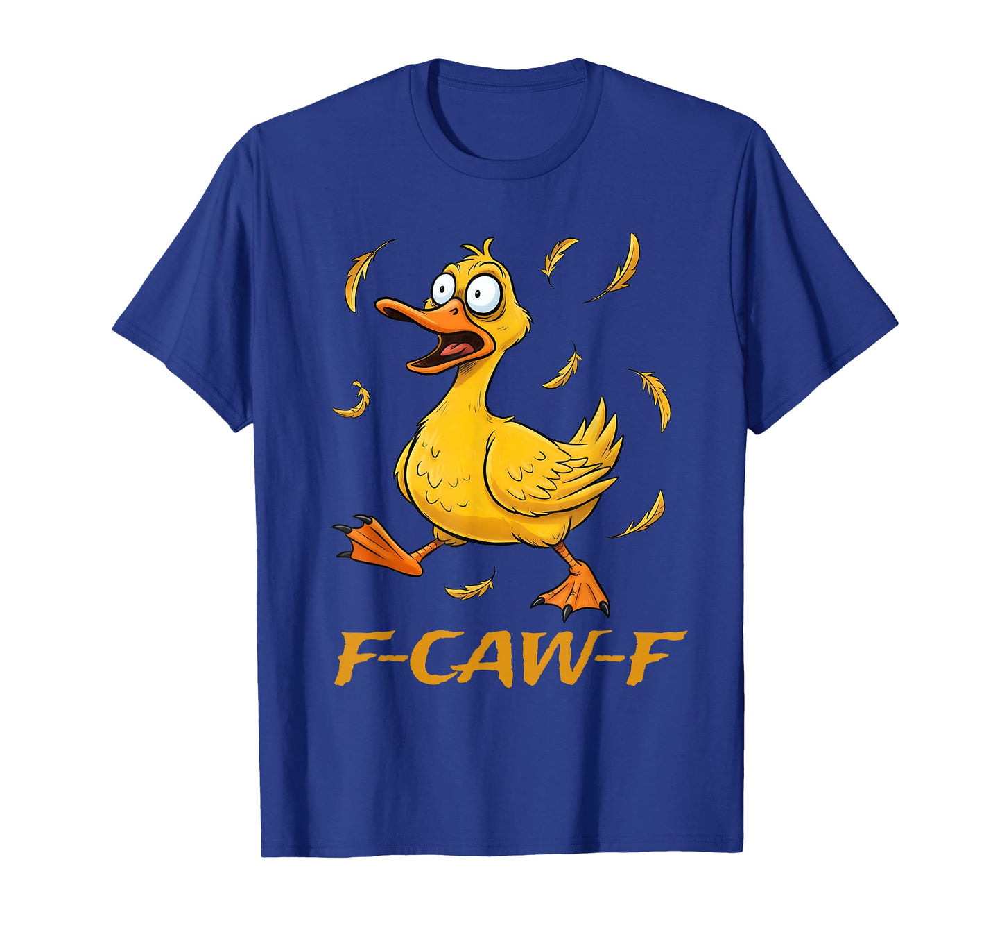 Funny F-Caw-F Duck Bird F-Caw-F Graphic for Man Woman T-Shirt