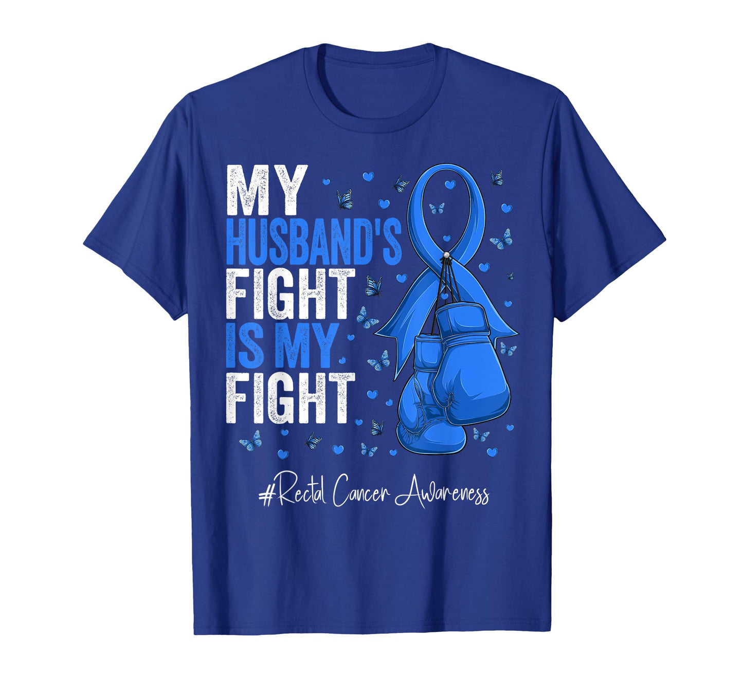 Blue Ribbon Husband Rectal Cancer Awareness T-Shirt