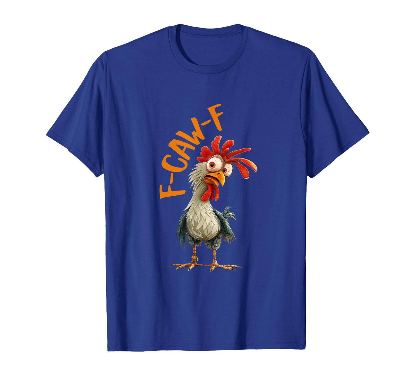 Chicken F-CAW-F Fcawf Chicken Funny Pun Humor T-Shirt