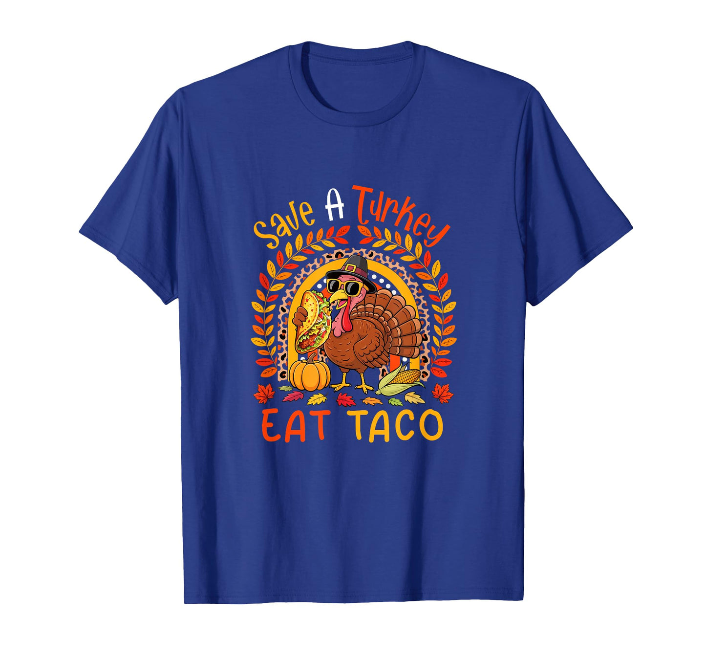 Eat Taco Save Turkey Thanksgiving Autumn Rainbow Turkey T-Shirt