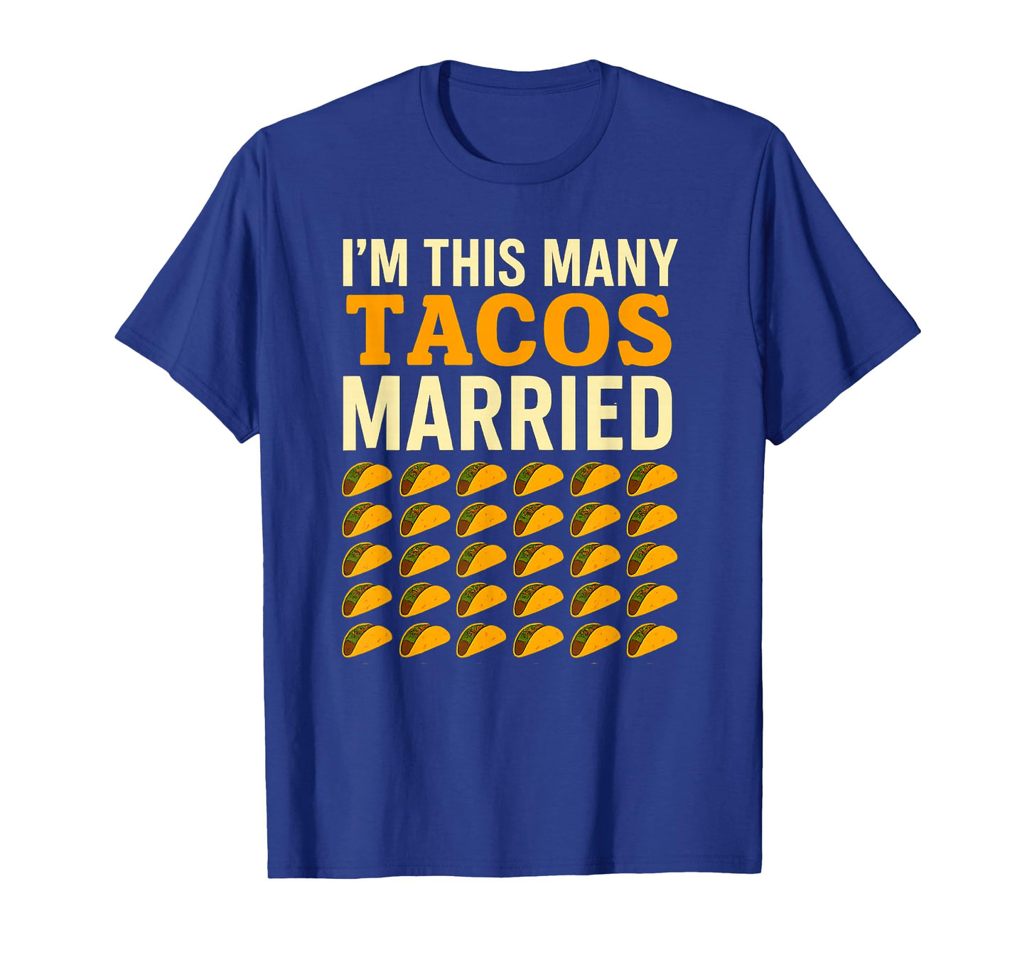 I'm This Many Tacos Married 30th Wedding Humor Design T-Shirt