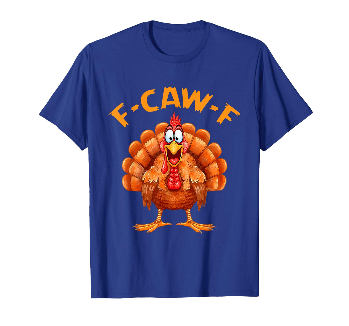 F-Caw-F Funny Chicken Humor F-Caw-F Turkey Meme Thanksgiving T-Shirt