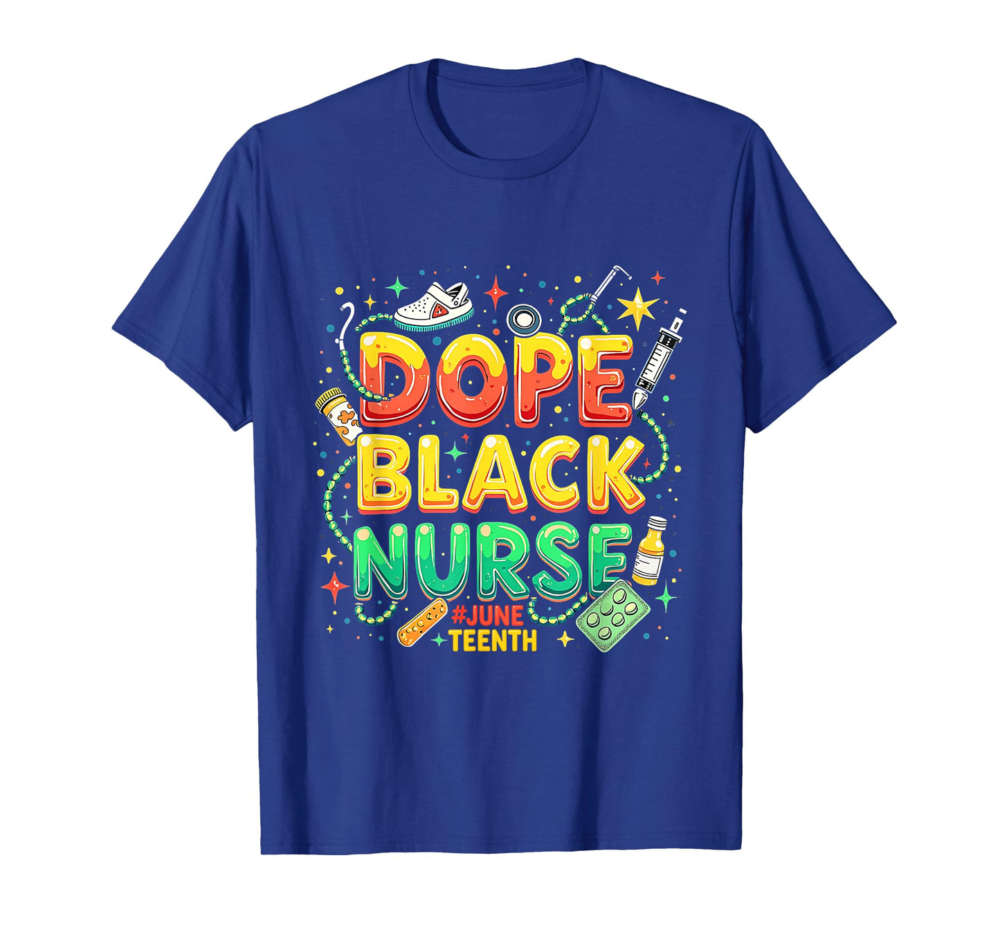 Dope Black Nurse Juneteenth Medical Pride T-Shirt