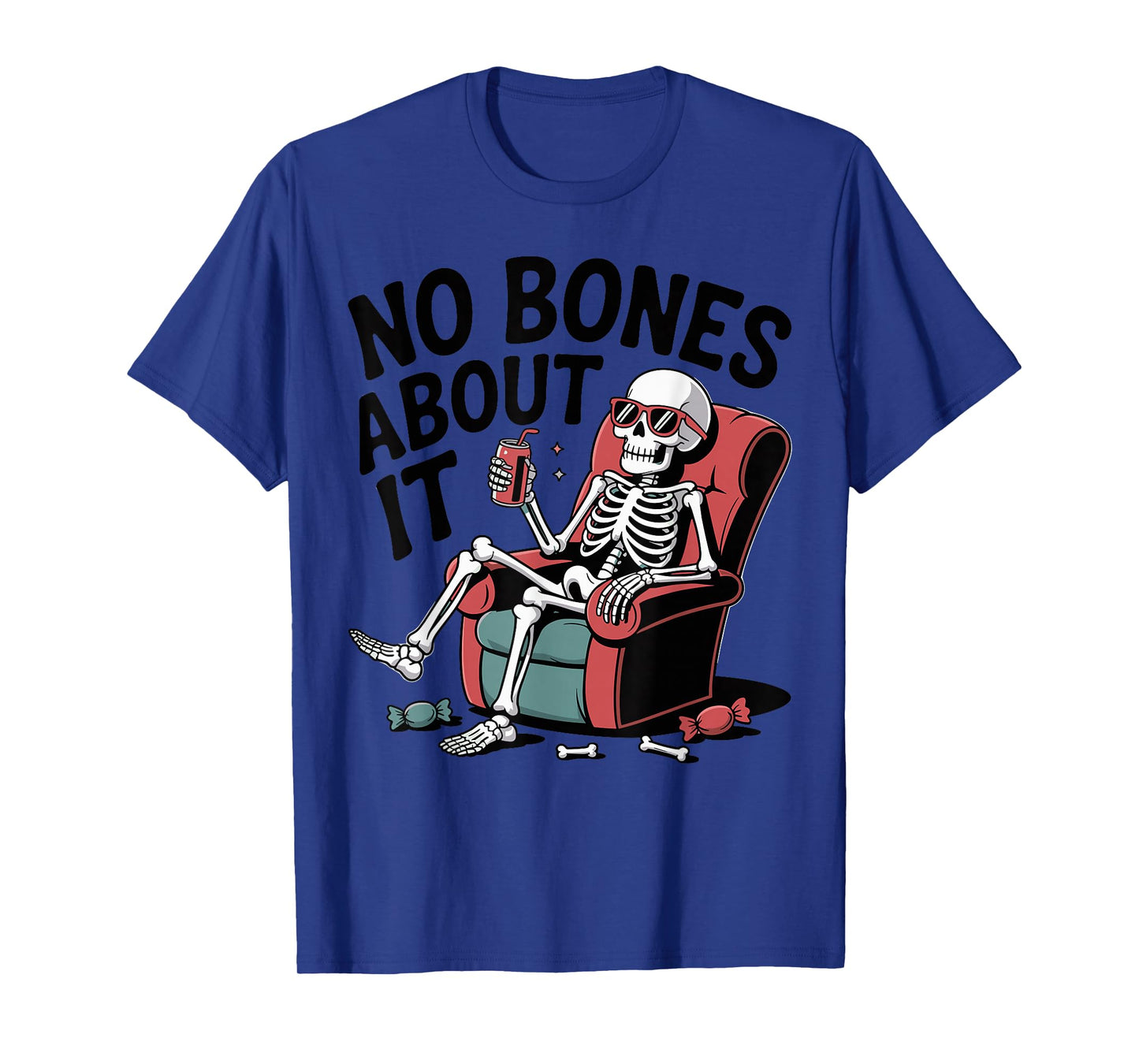 No Bones About It Recliner Skeleton Humor T-Shirt