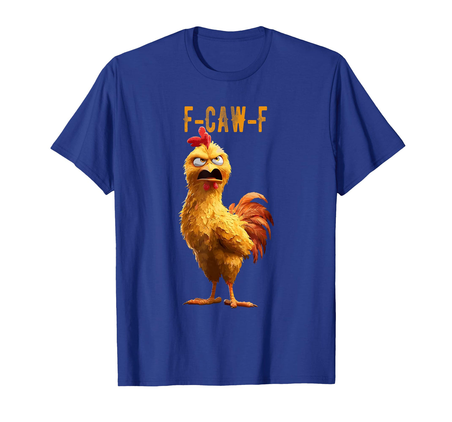 Chicken Humor F-Caw-F Shirt Inappropriate Quote Rooster T-Shirt