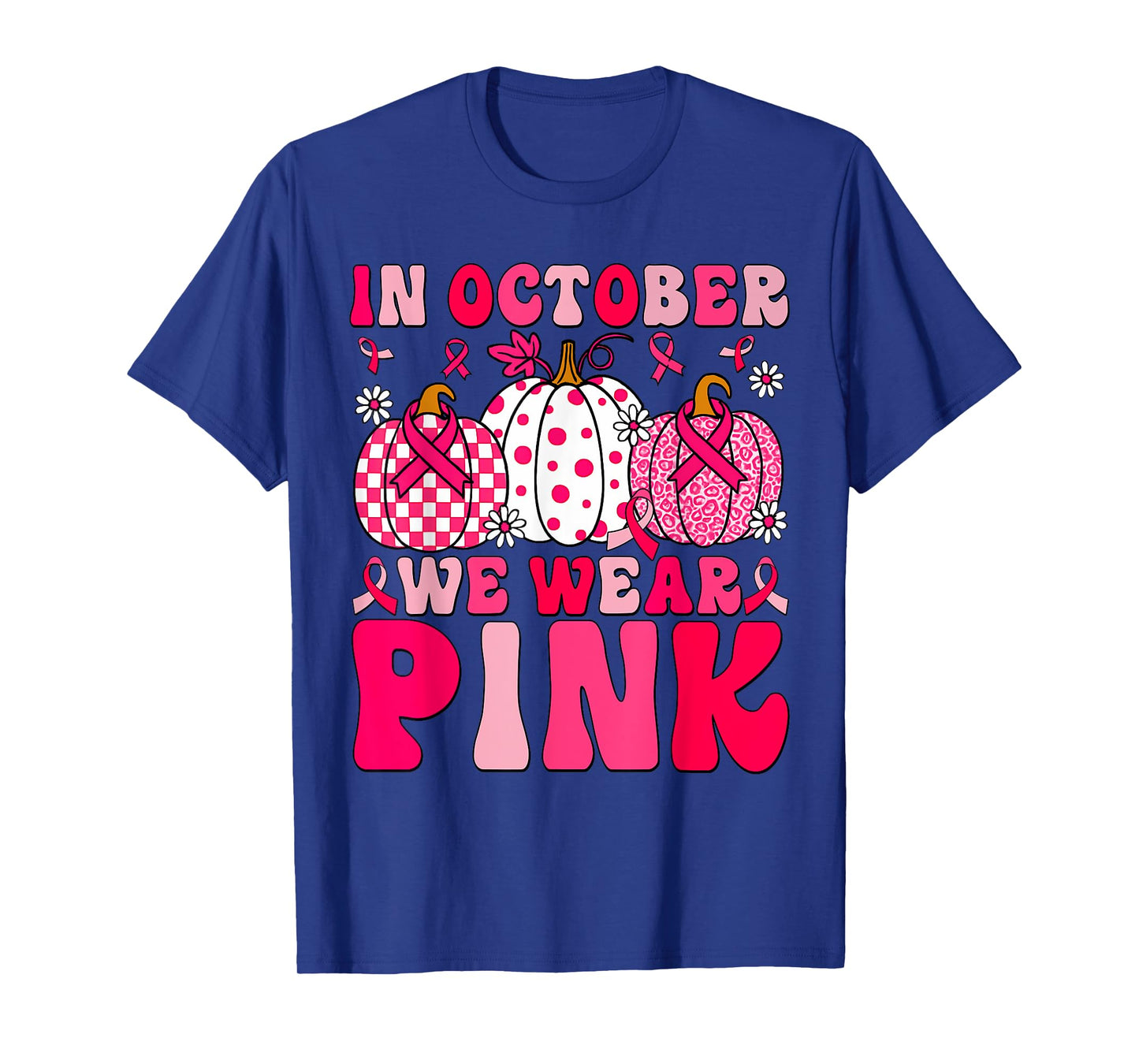 Breast Cancer Awareness In October We Were Pink Pumpkin T-Shirt