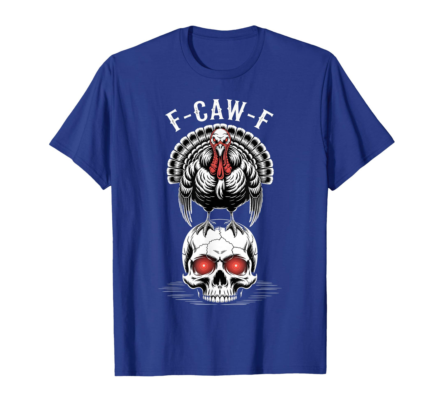 F-CAW-F Gothic Turkey On Skull Funny Sarcastic Thanksgiving T-Shirt