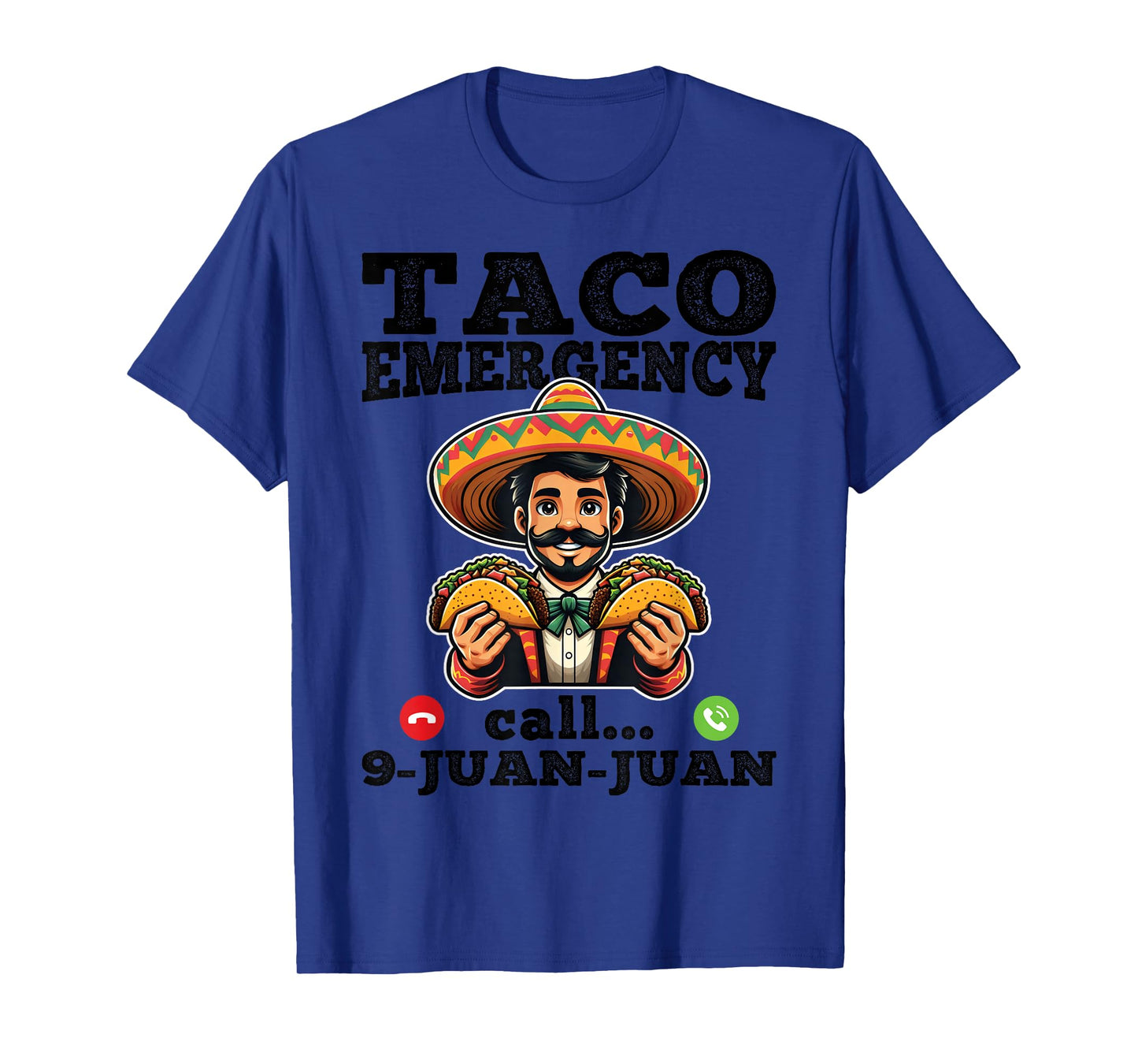 Funny taco emergency call 9 juan juan for Cinco de Mayo T-Shirt