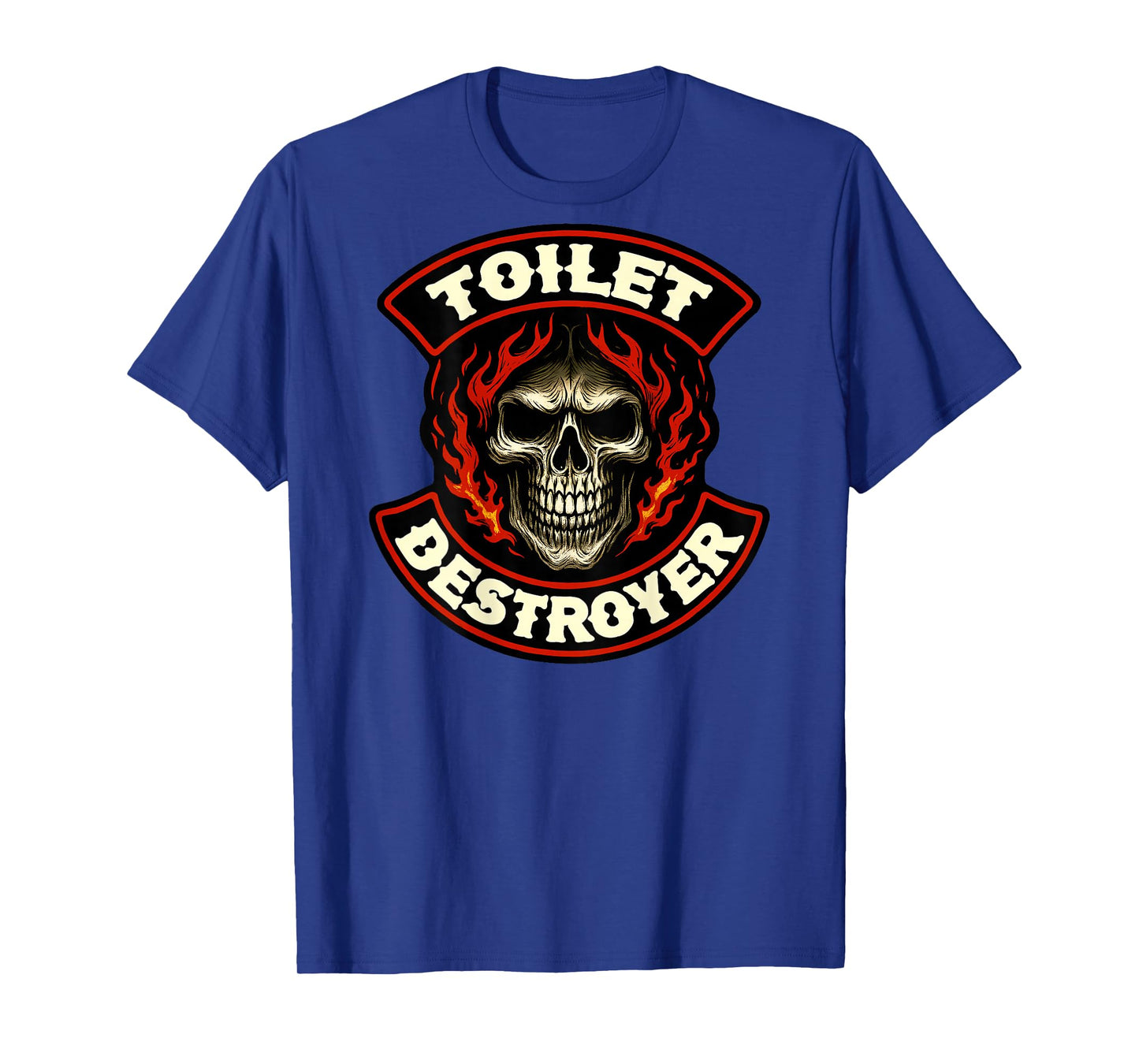 Toilet Destroyer Skull Biker Patch (On The Back) Poop Jokes T-Shirt