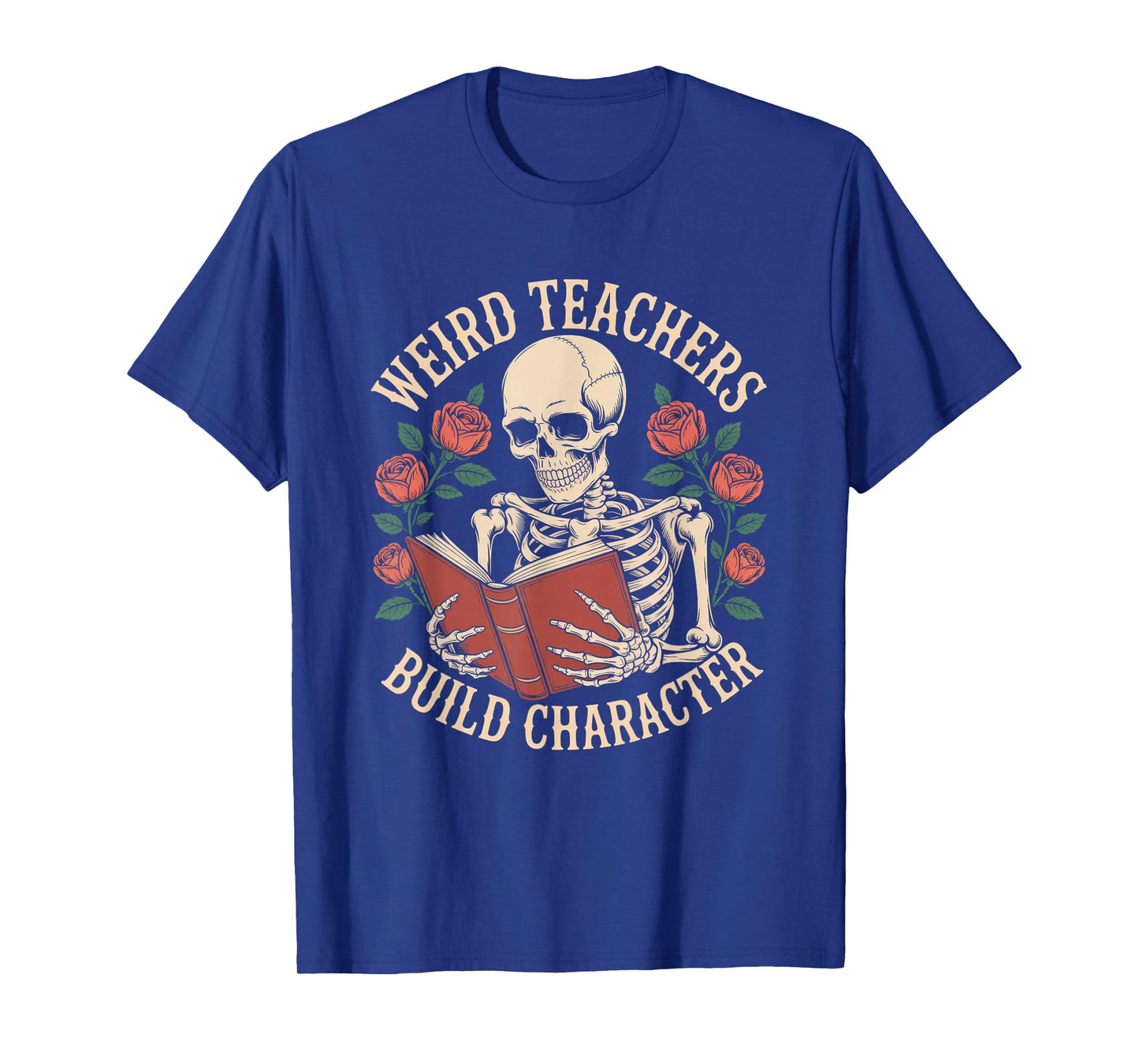 Weird Teachers Build Character Skeleton Halloween Teacher T-Shirt