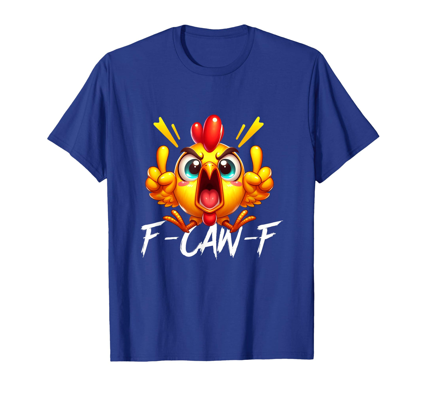 F-Caw-F Angry Chicken T-Shirt T-Shirt
